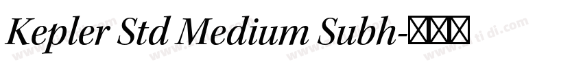 Kepler Std Medium Subh字体转换
